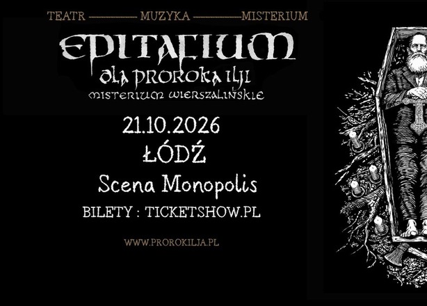 Bilety na  Patriarkh „EPITAFIUM DLA PROROKA ILJI – MISTERIUM WIERSZALIŃSKIE” Łódź Scena Monopolis
